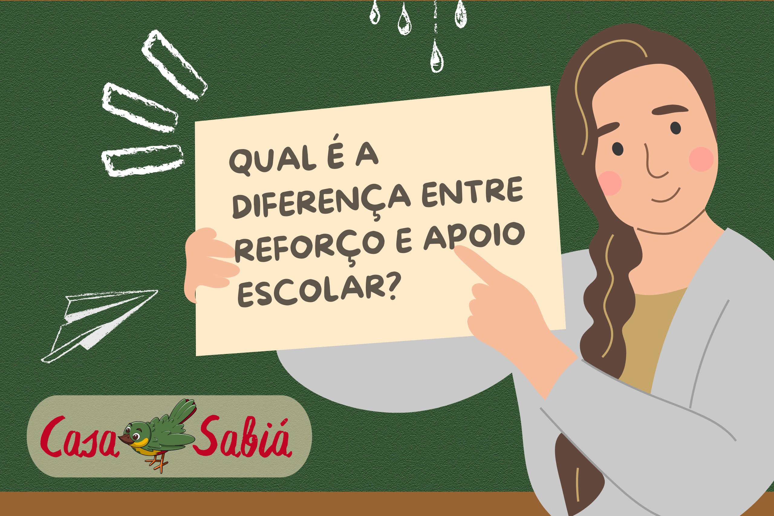 Imagem de moça segurando um cartaz com a pergunta "qual é a diferença entre reforço e apoio escolar?"
